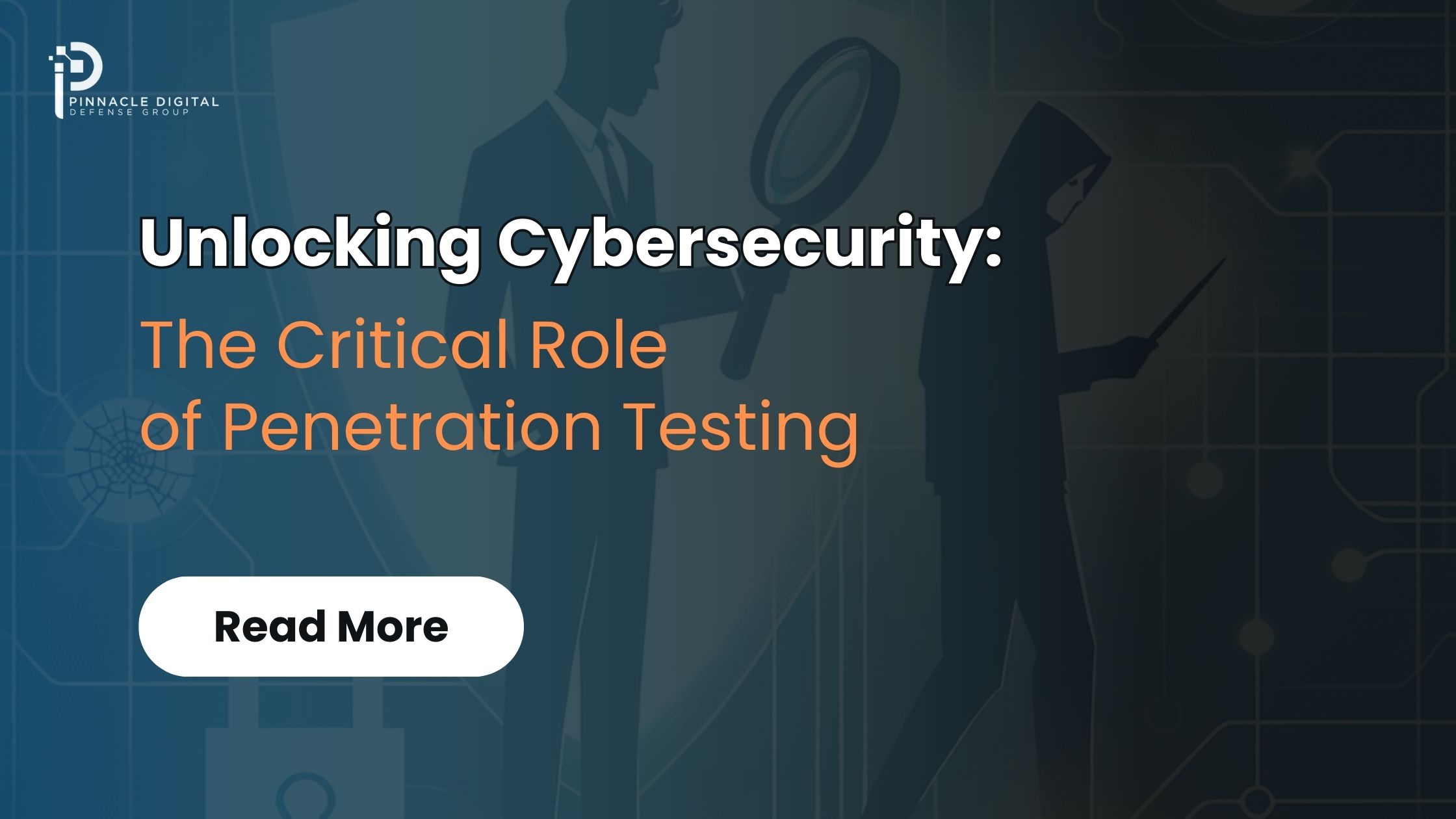 Unlocking Cybersecurity: The Critical Role of Penetration Testing for Small & Medium Sized Businesses